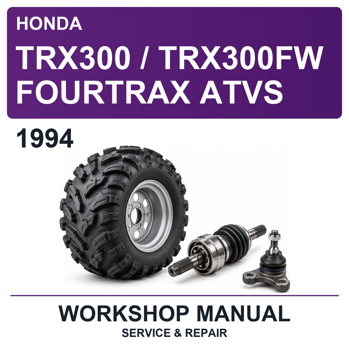 1994 Honda TRX300 / TRX300FW Fourtrax Atvs Workshop Service & Repair Manual