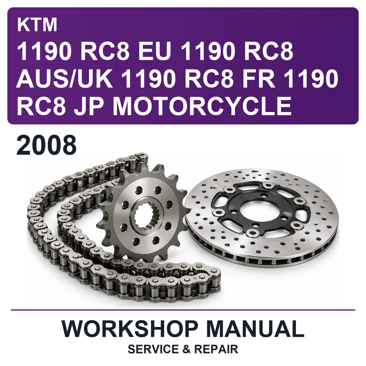2008 KTM 1190 RC8 EU 1190 RC8 Aus/uk 1190 RC8 FR 1190 RC8 JP Motorcycle Workshop Service & Repair Manual
