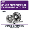 2012 Jeep Grand Cherokee 5.7L V8 Hemi MDS VVT - EZH Workshop Service & Repair Manual