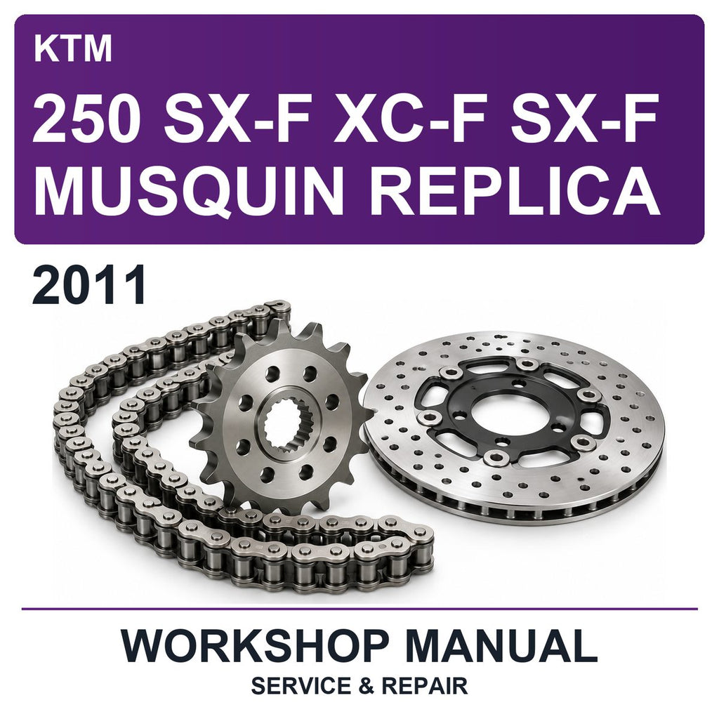 2011 KTM 250 SX-F XC-F SX-F Musquin Replica Workshop Service & Repair Manual