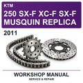 2011 KTM 250 SX-F XC-F SX-F Musquin Replica Workshop Service & Repair Manual