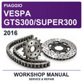 2016 Piaggio Vespa GTS300/SUPER300 Workshop Service & Repair Manual