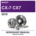 2010 Mazda CX-7 CX7 Workshop Service & Repair Manual