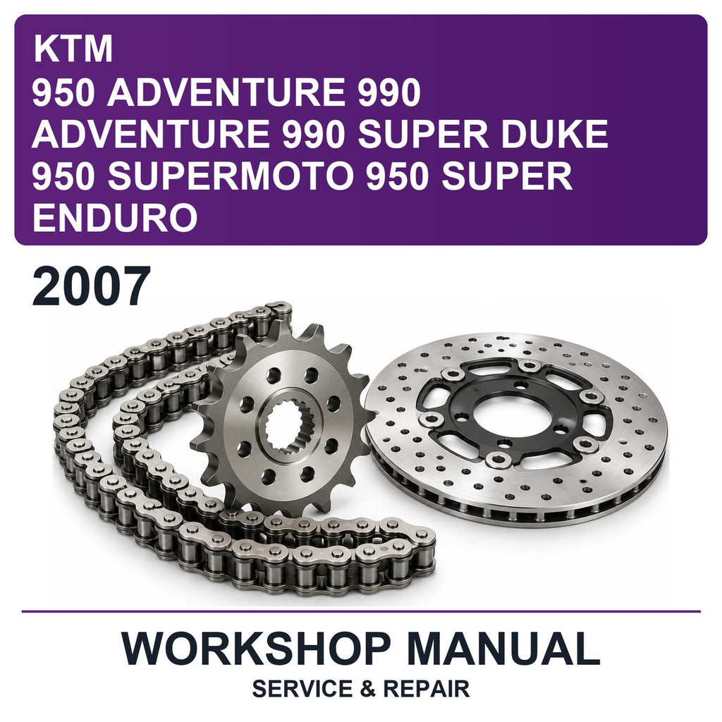 2007 KTM 950 Adventure 990 Adventure 990 Super Duke 950 Supermoto 950 Super Enduro Workshop Service & Repair Manual