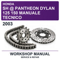 2003 Honda SH @ Pantheon Dylan 125 150 Manuale Tecnico Workshop Service & Repair Manual