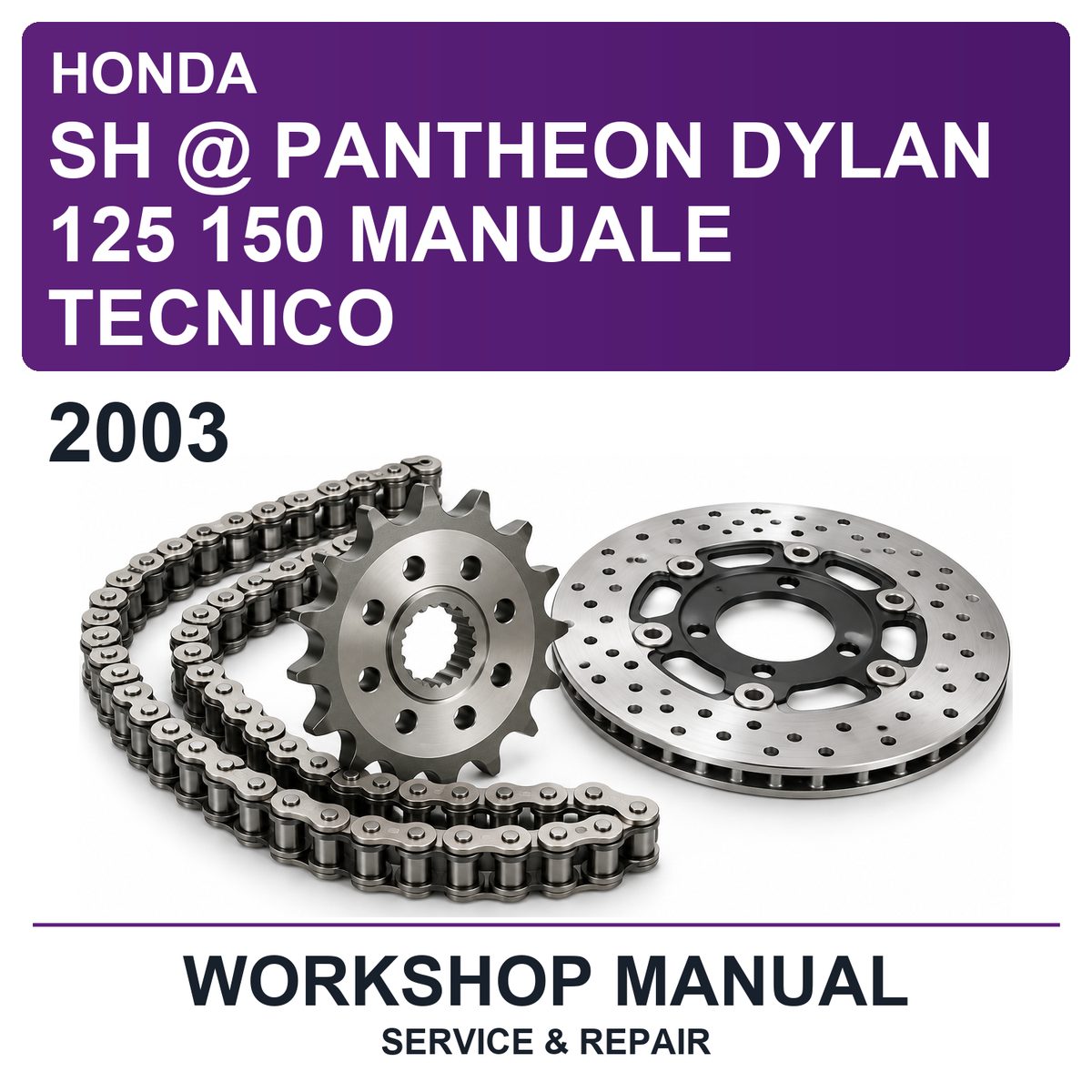 2003 Honda SH @ Pantheon Dylan 125 150 Manuale Tecnico Workshop Service & Repair Manual
