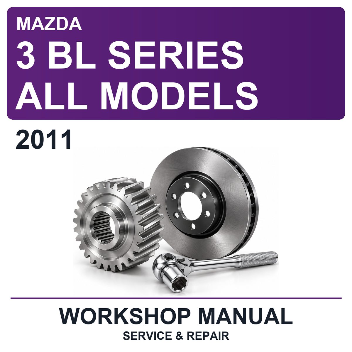 2011 Mazda 3 BL Series All Models Workshop Service & Repair Manual