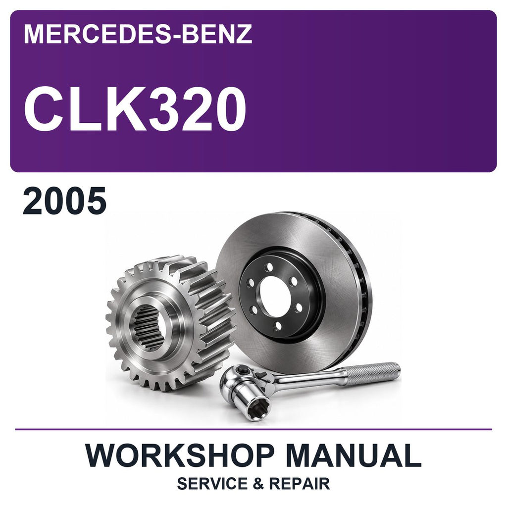 2005 Mercedes-Benz CLK320 Workshop Service & Repair Manual