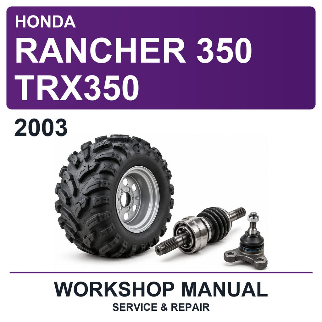 2003 Honda Rancher 350 TRX350 Workshop Service & Repair Manual