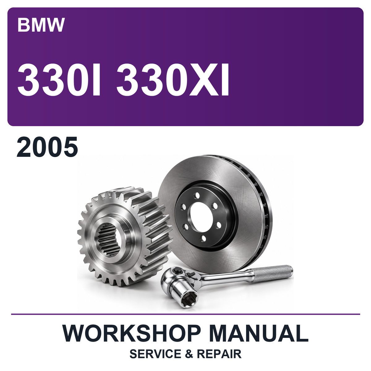 2005 BMW 330I 330XI Workshop Service & Repair Manual