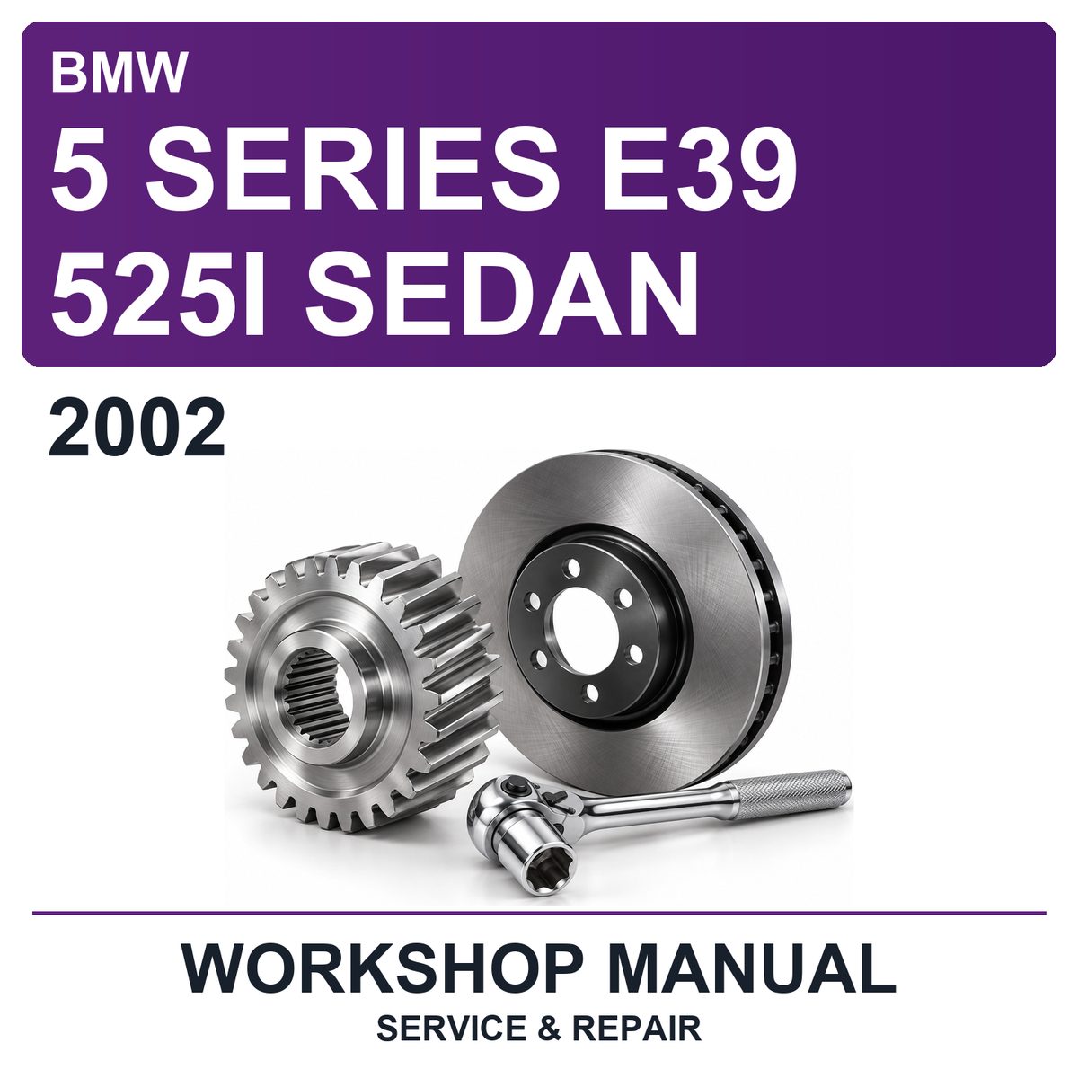 2002 BMW 5 Series E39 525I Sedan Workshop Service & Repair Manual