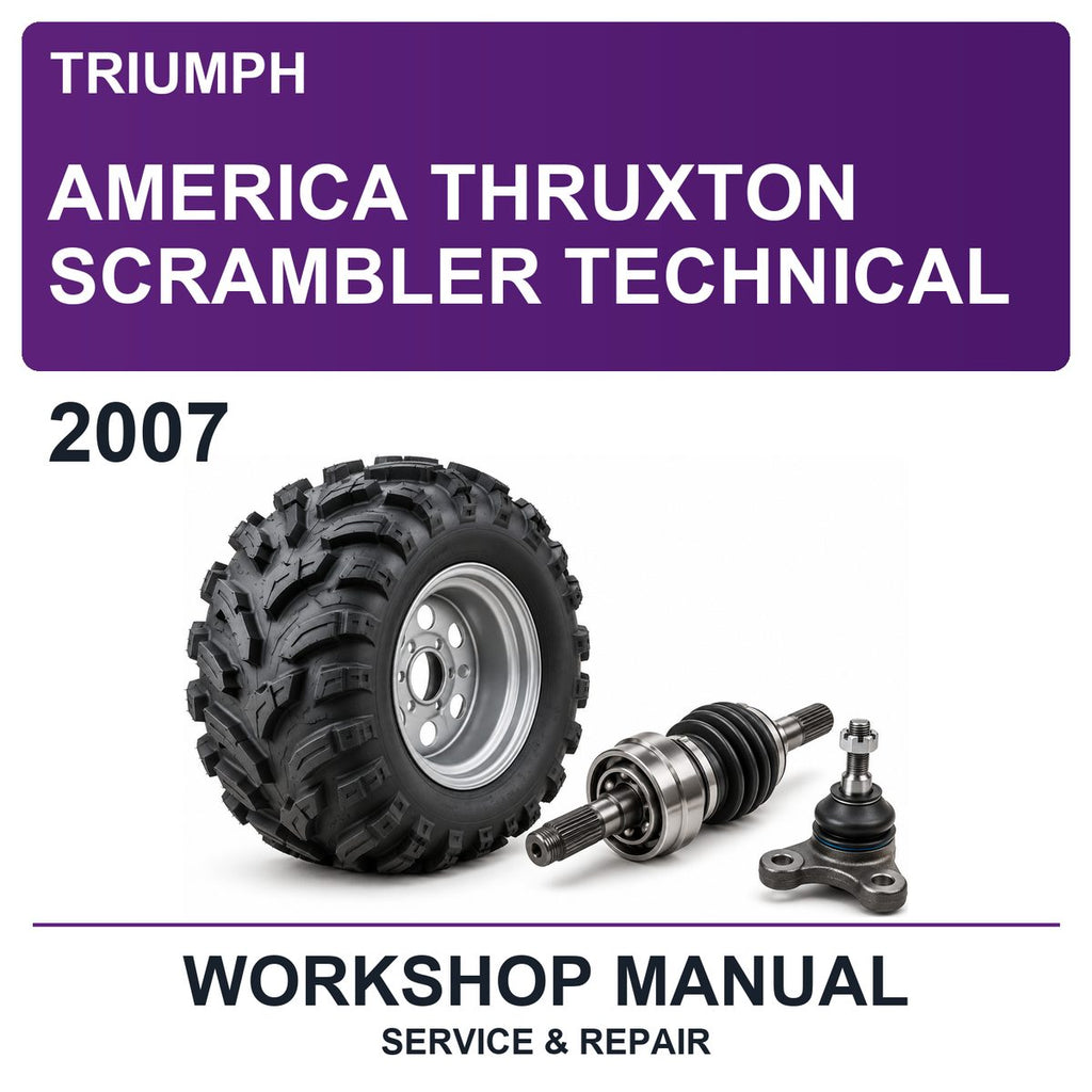 2007 Triumph America Thruxton Scrambler Technical Workshop Service & Repair Manual