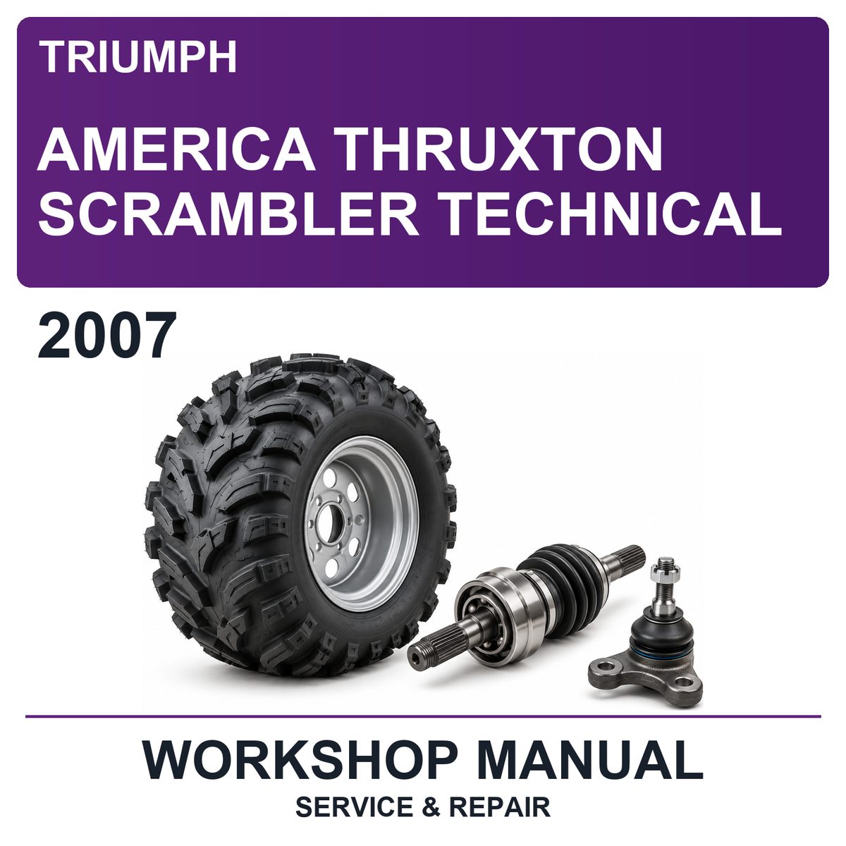 2007 Triumph America Thruxton Scrambler Technical Workshop Service & Repair Manual