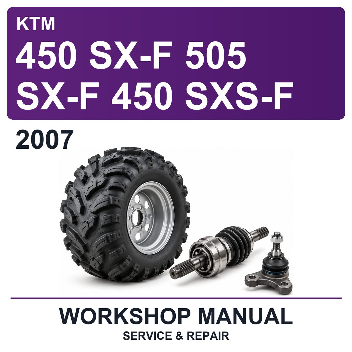 2007 KTM 450 SX-F 505 SX-F 450 SXS-F Workshop Service & Repair Manual