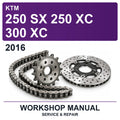 2016 KTM 250 SX 250 XC 300 XC Workshop Service & Repair Manual