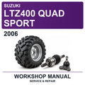 2006 Suzuki LTZ400 Quad Sport Workshop Service & Repair Manual