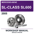 2005 Mercedes-Benz SL-Class SL600 Workshop Service & Repair Manual
