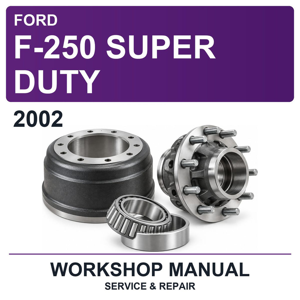 2002 Ford F-250 Super Duty Workshop Service & Repair Manual