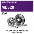 2007 Mercedes-Benz ML320 Workshop Service & Repair Manual
