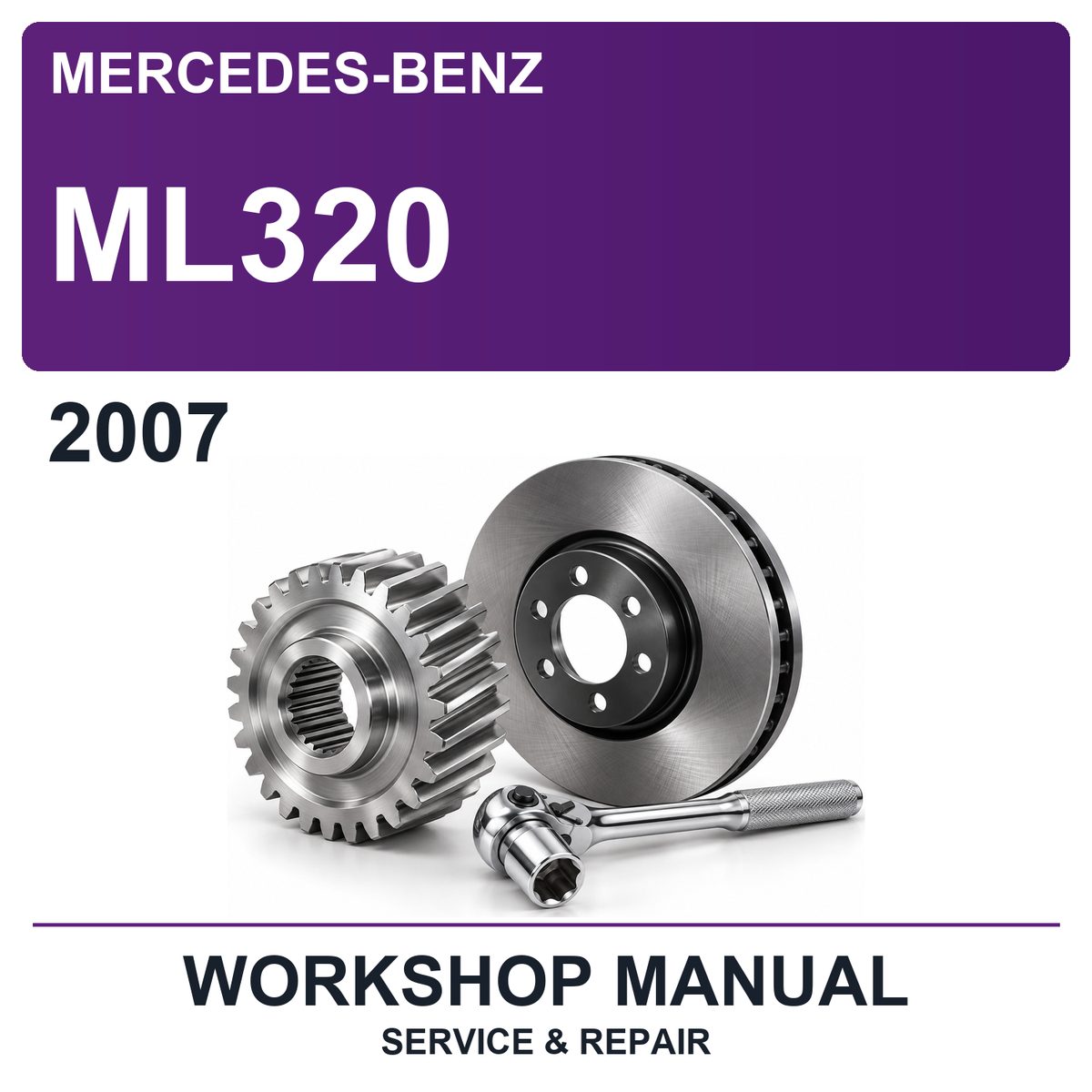 2007 Mercedes-Benz ML320 Workshop Service & Repair Manual