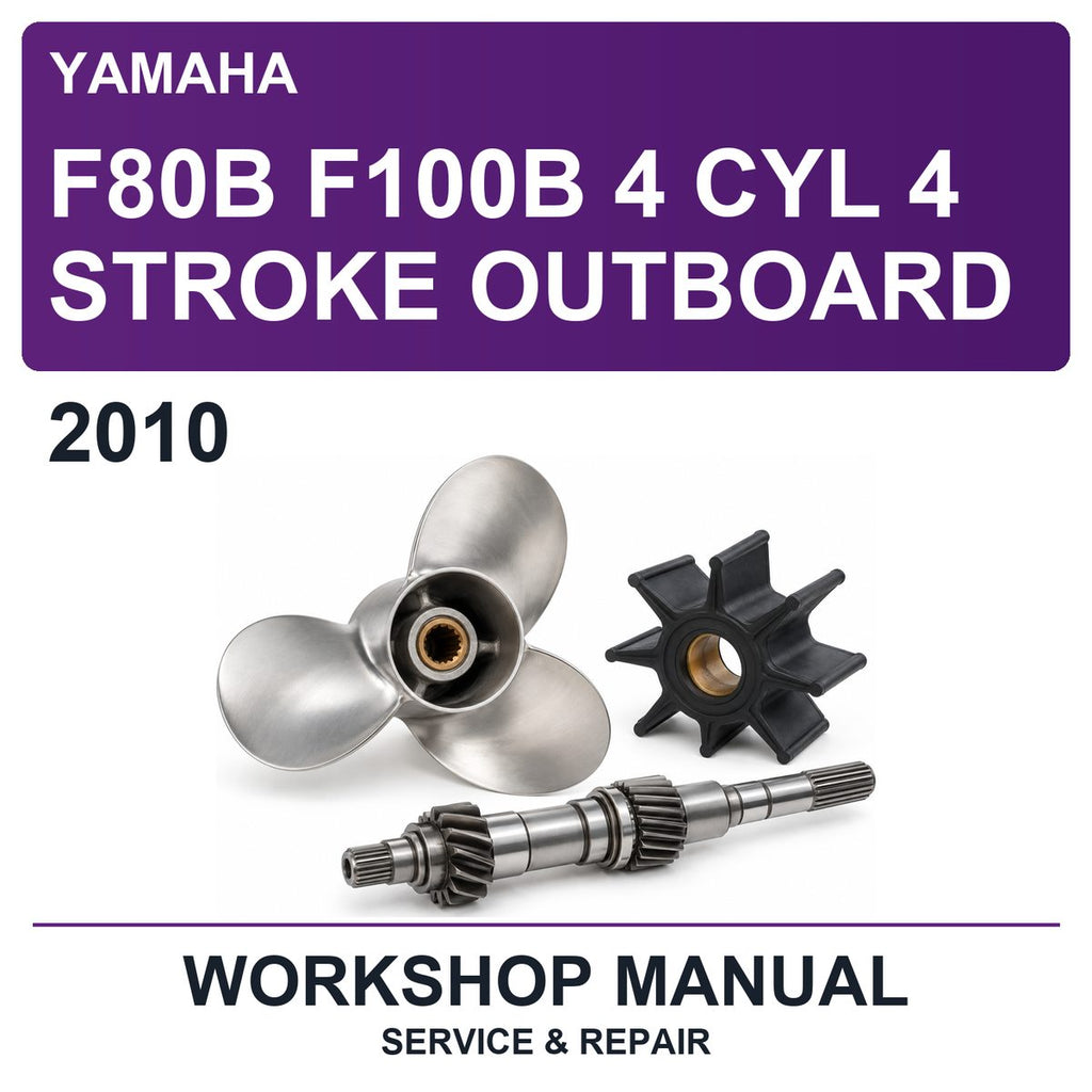 2010 Yamaha F80B F100B 4 Cyl 4 Stroke Outboard Workshop Service & Repair Manual