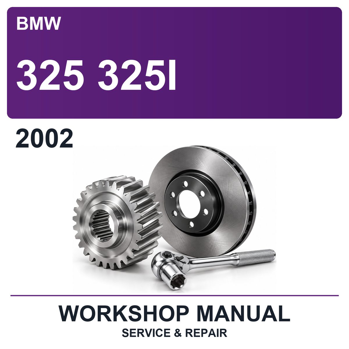 2002 BMW 325 325I Workshop Service & Repair Manual
