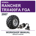 2007 Honda Rancher TRX400FA FGA Workshop Service & Repair Manual