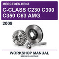 2009 Mercedes-Benz C-Class C230 C300 C350 C63 AMG Workshop Service & Repair Manual
