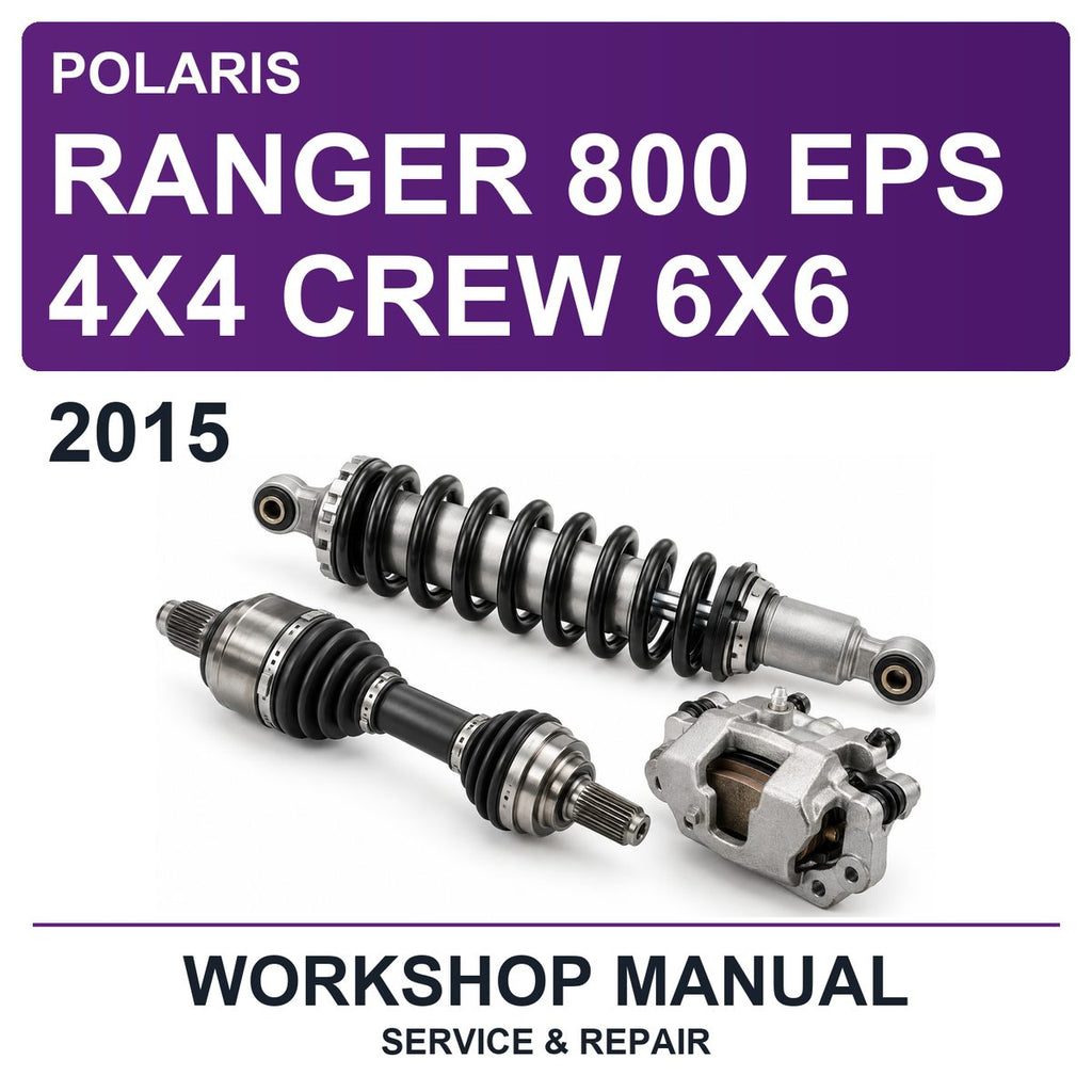 2015 Polaris Ranger 800 EPS 4X4 Crew 6X6 Workshop Service & Repair Manual