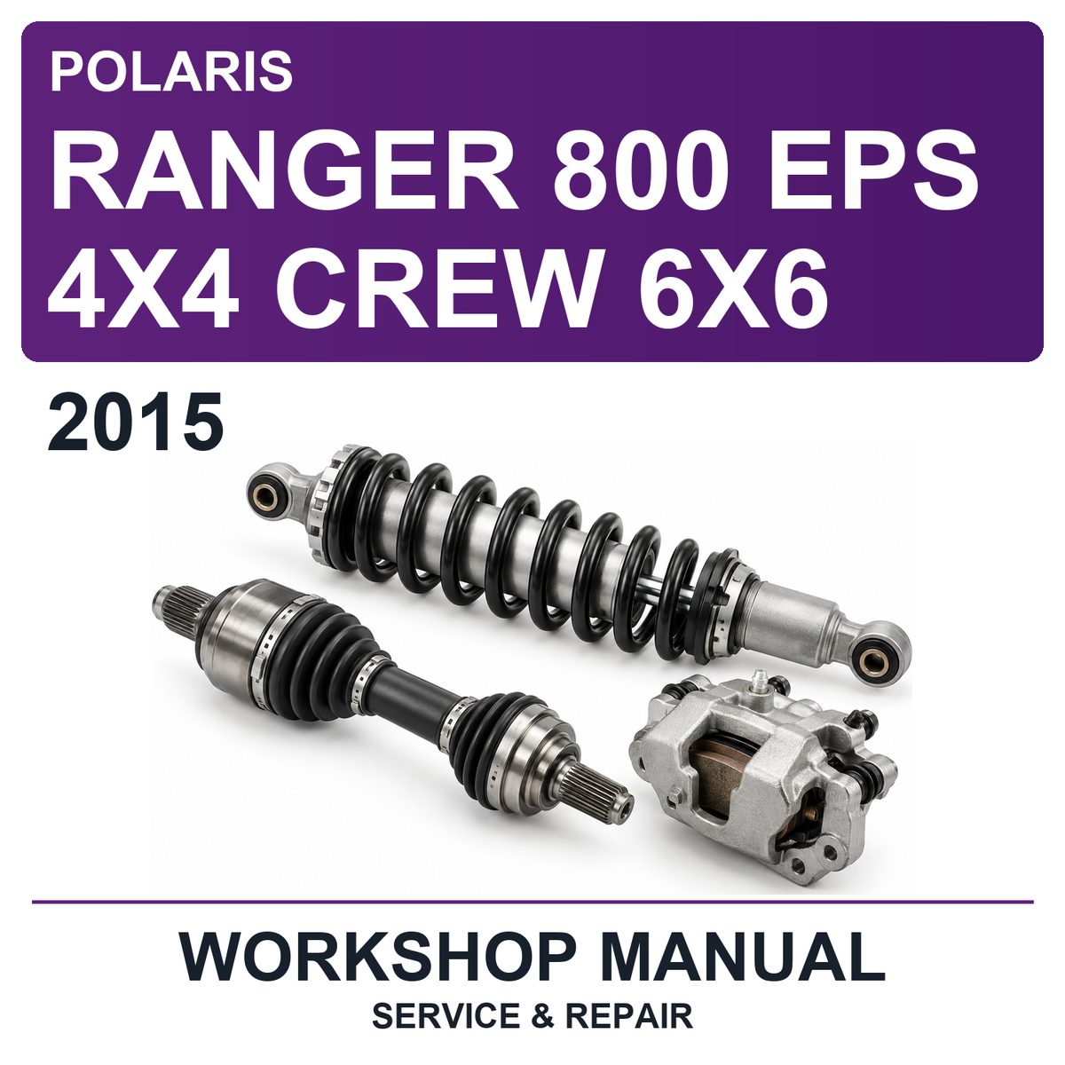 2015 Polaris Ranger 800 EPS 4X4 Crew 6X6 Workshop Service & Repair Manual