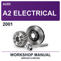 2001 Audi A2 Electrical Workshop Service & Repair Manual