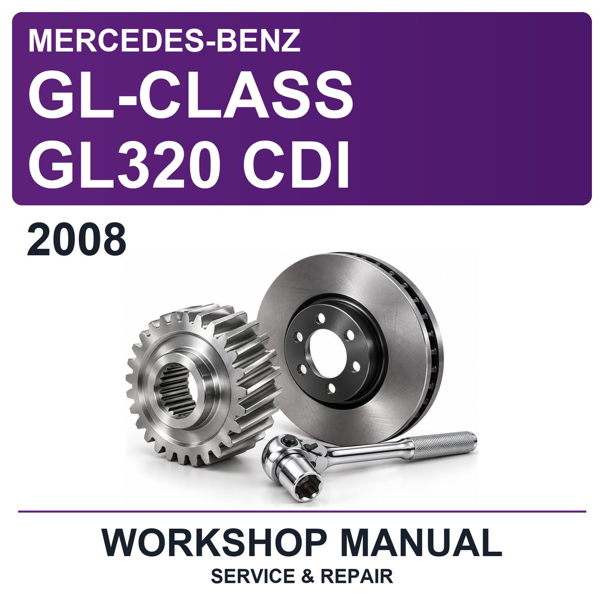 2008 Mercedes-Benz GL-Class GL320 CDI Workshop Service & Repair Manual