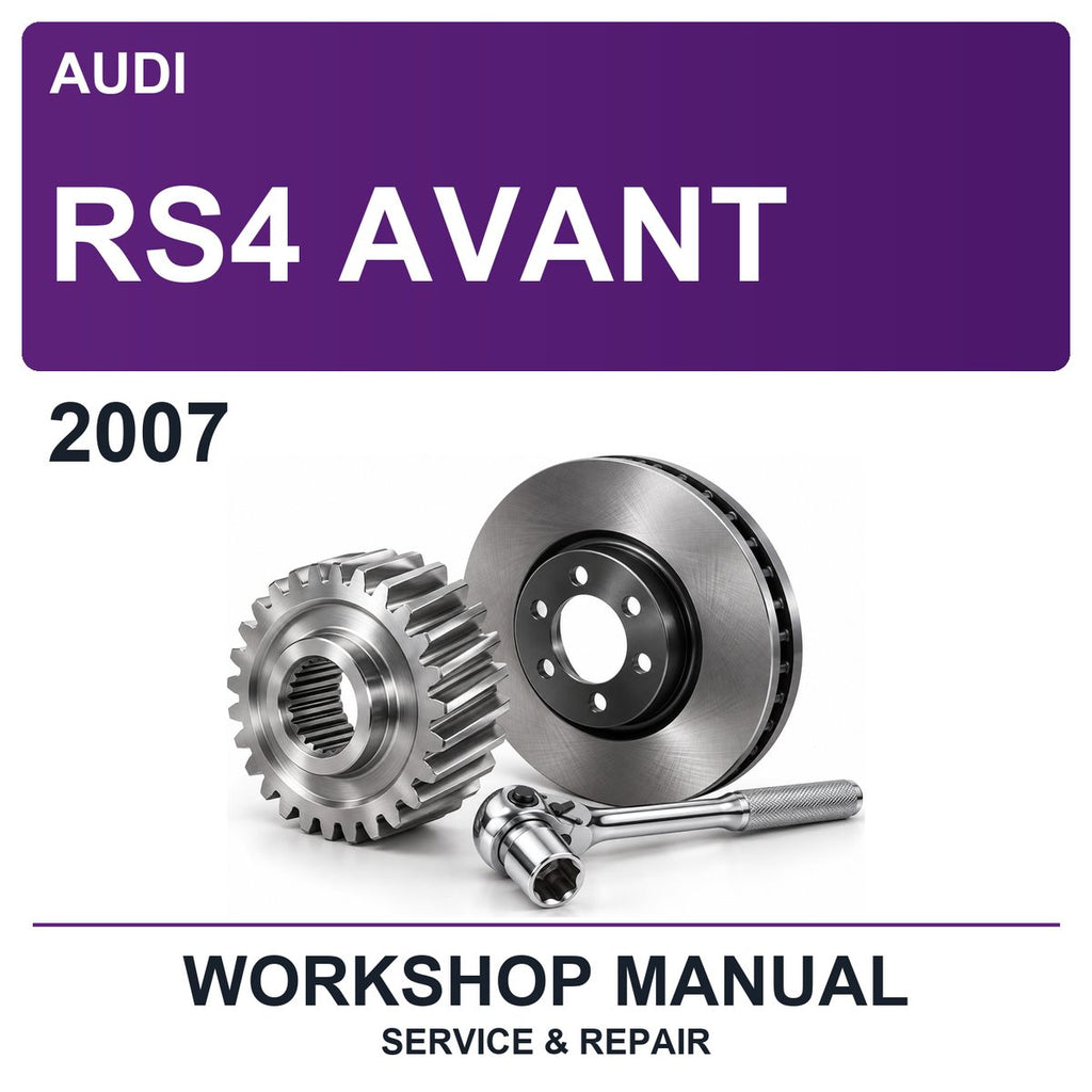 2007 Audi RS4 Avant Workshop Service & Repair Manual