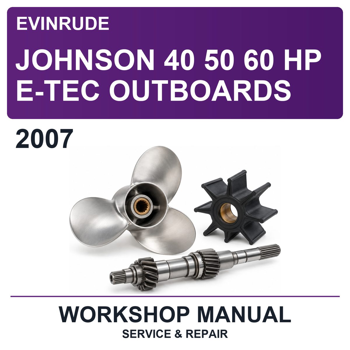 2007 Evinrude Johnson 40 50 60 HP E-TEC Outboards Workshop Service & Repair Manual