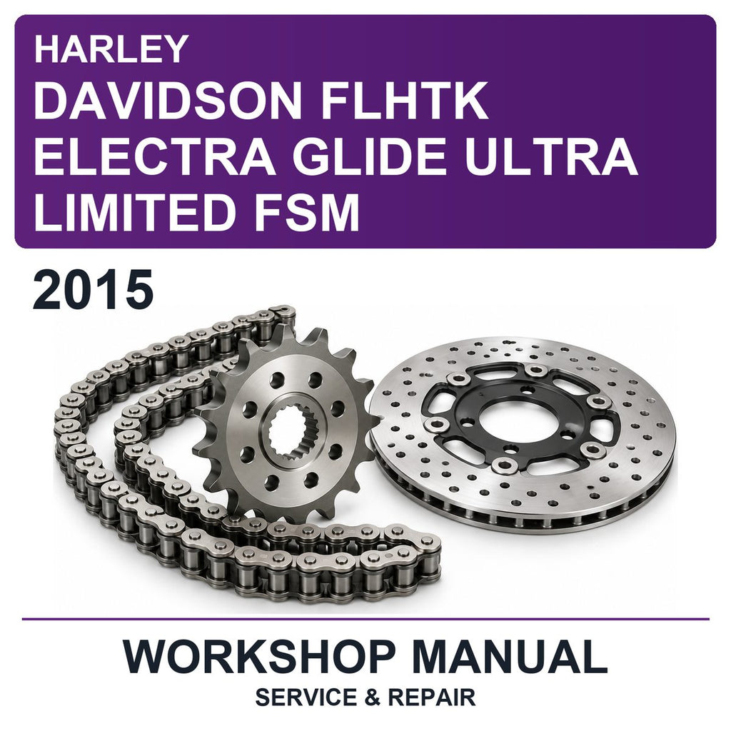 2015 Harley Davidson Flhtk Electra Glide Ultra Limited FSM Workshop Service & Repair Manual