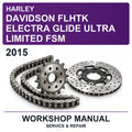 2015 Harley Davidson Flhtk Electra Glide Ultra Limited FSM Workshop Service & Repair Manual