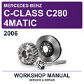 2006 Mercedes-Benz C-Class C280 4MATIC Workshop Service & Repair Manual