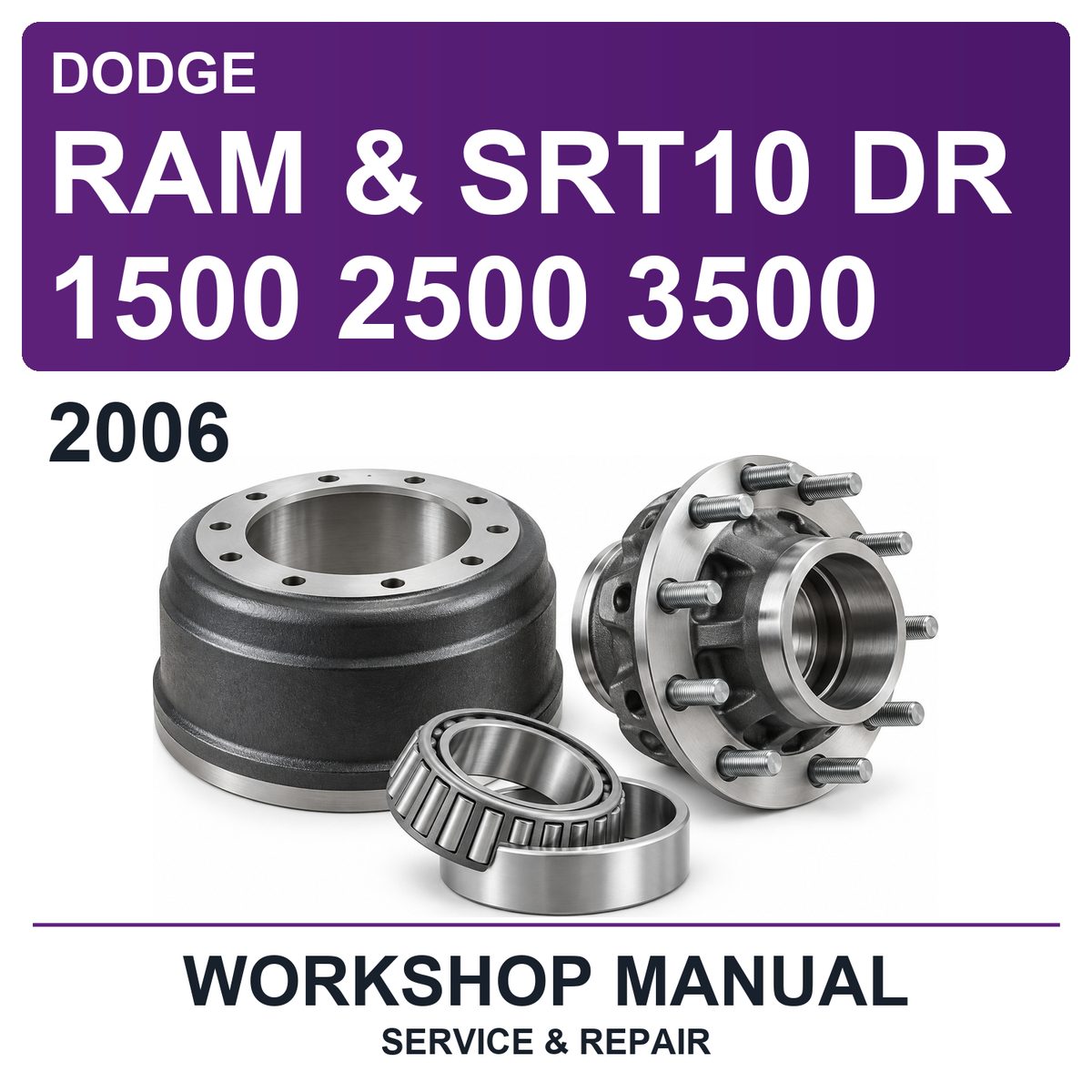 2006 Dodge Ram & SRT10 DR 1500 2500 3500 Workshop Service & Repair Manual