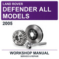 2005 Land Rover Defender All Models Workshop Service & Repair Manual
