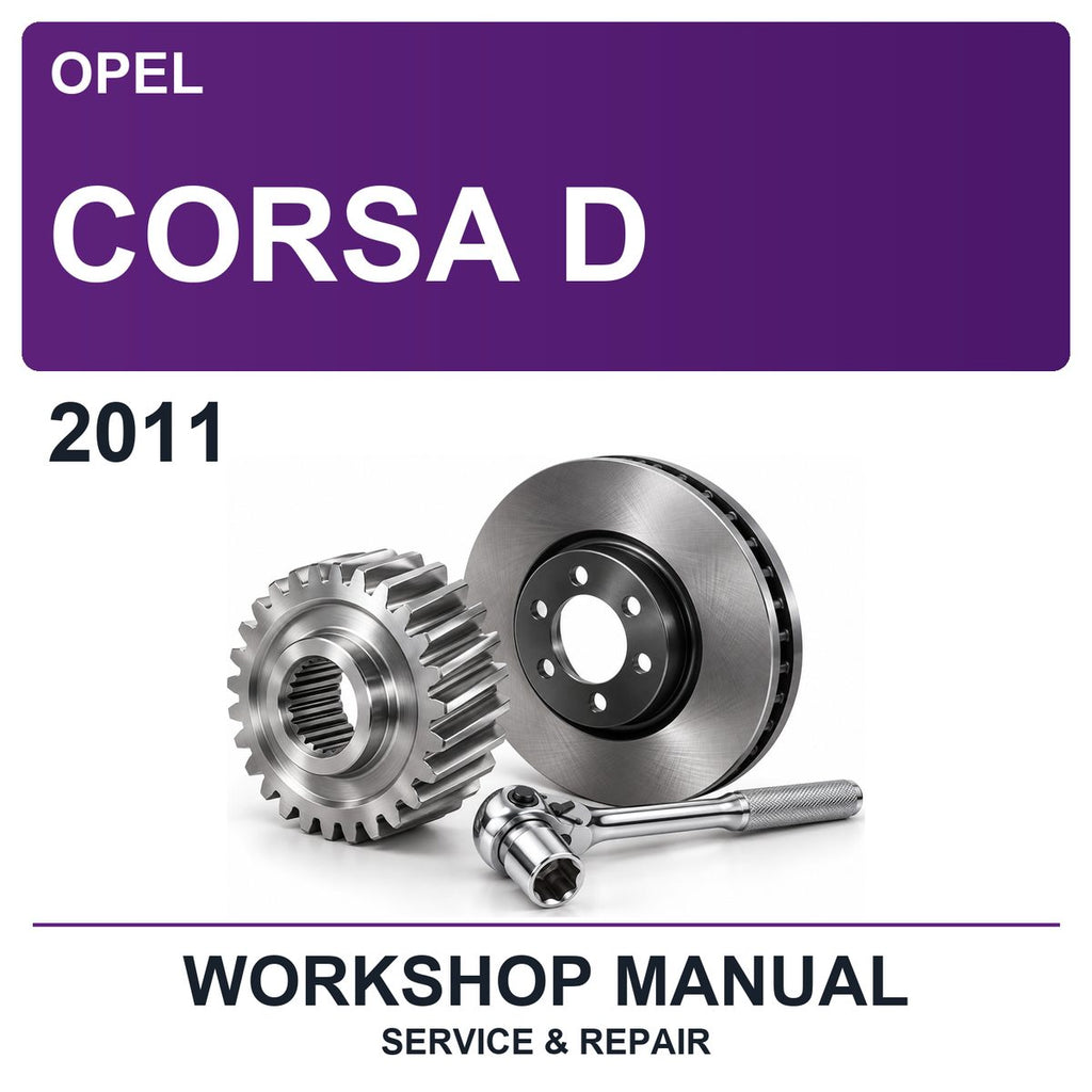 2011 Opel Corsa D Workshop Service & Repair Manual