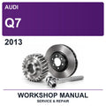 2013 Audi Q7 Workshop Service & Repair Manual