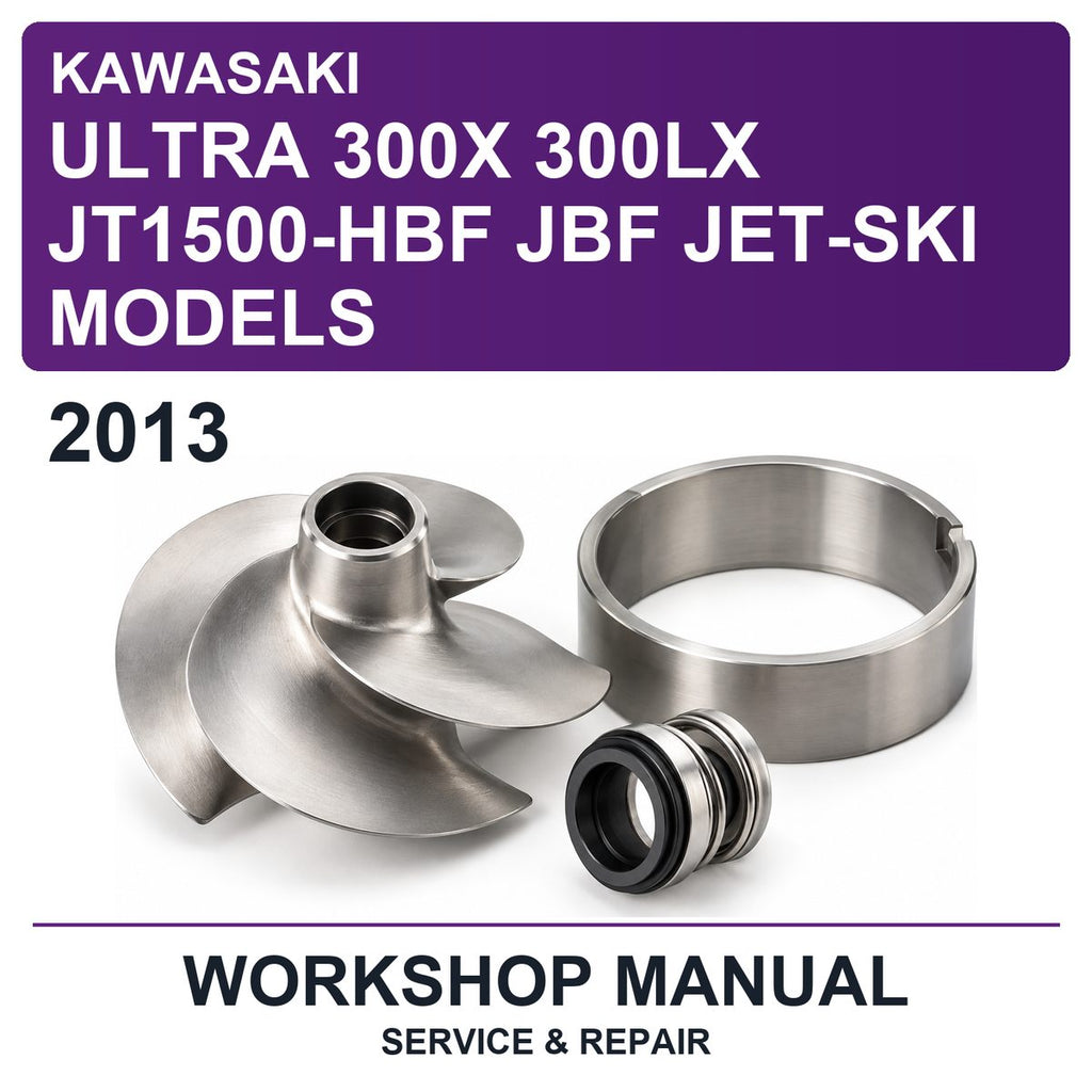 2013 Kawasaki Ultra 300X 300LX JT1500-HBF JBF Jet-Ski Models Workshop Service & Repair Manual