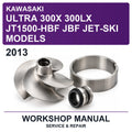 2013 Kawasaki Ultra 300X 300LX JT1500-HBF JBF Jet-Ski Models Workshop Service & Repair Manual