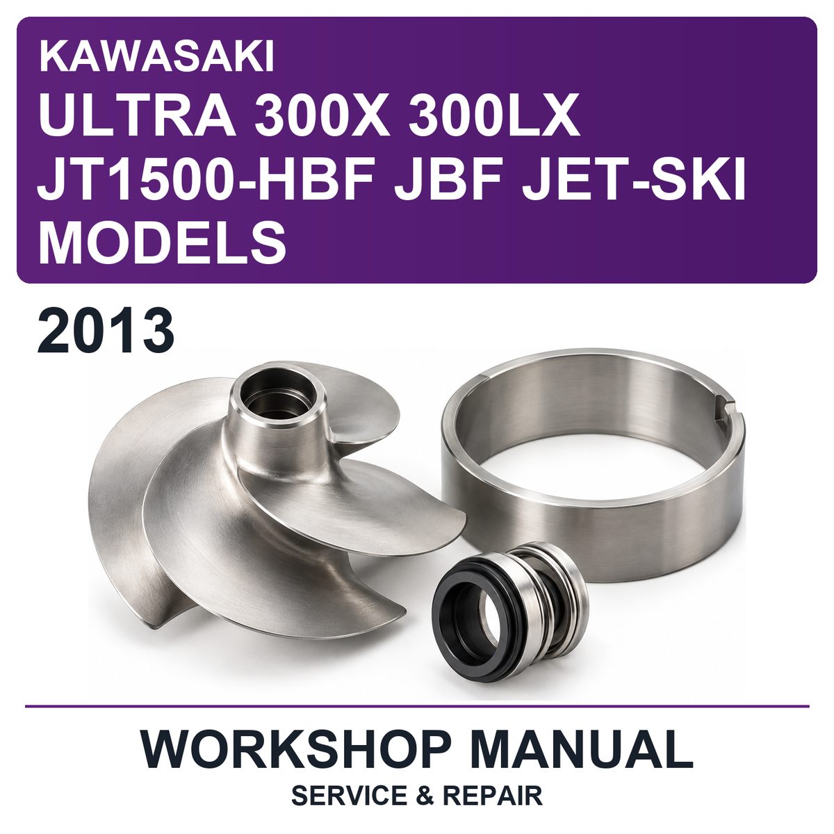 2013 Kawasaki Ultra 300X 300LX JT1500-HBF JBF Jet-Ski Models Workshop Service & Repair Manual