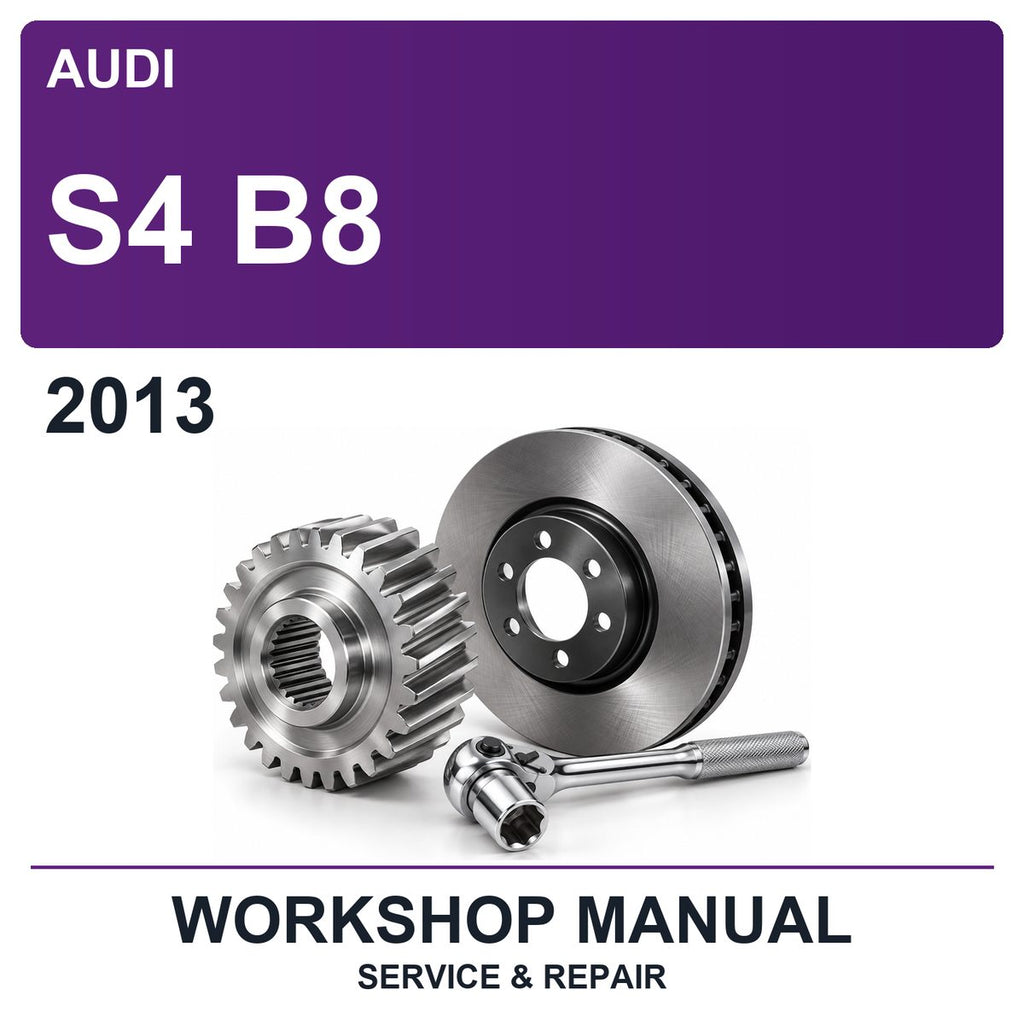 2013 Audi S4 B8 Workshop Service & Repair Manual