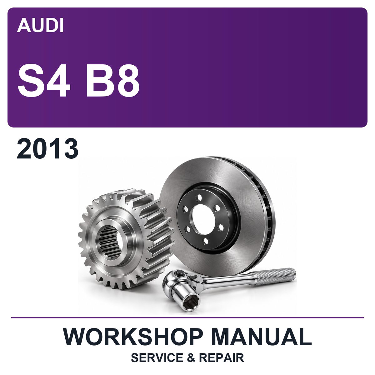 2013 Audi S4 B8 Workshop Service & Repair Manual
