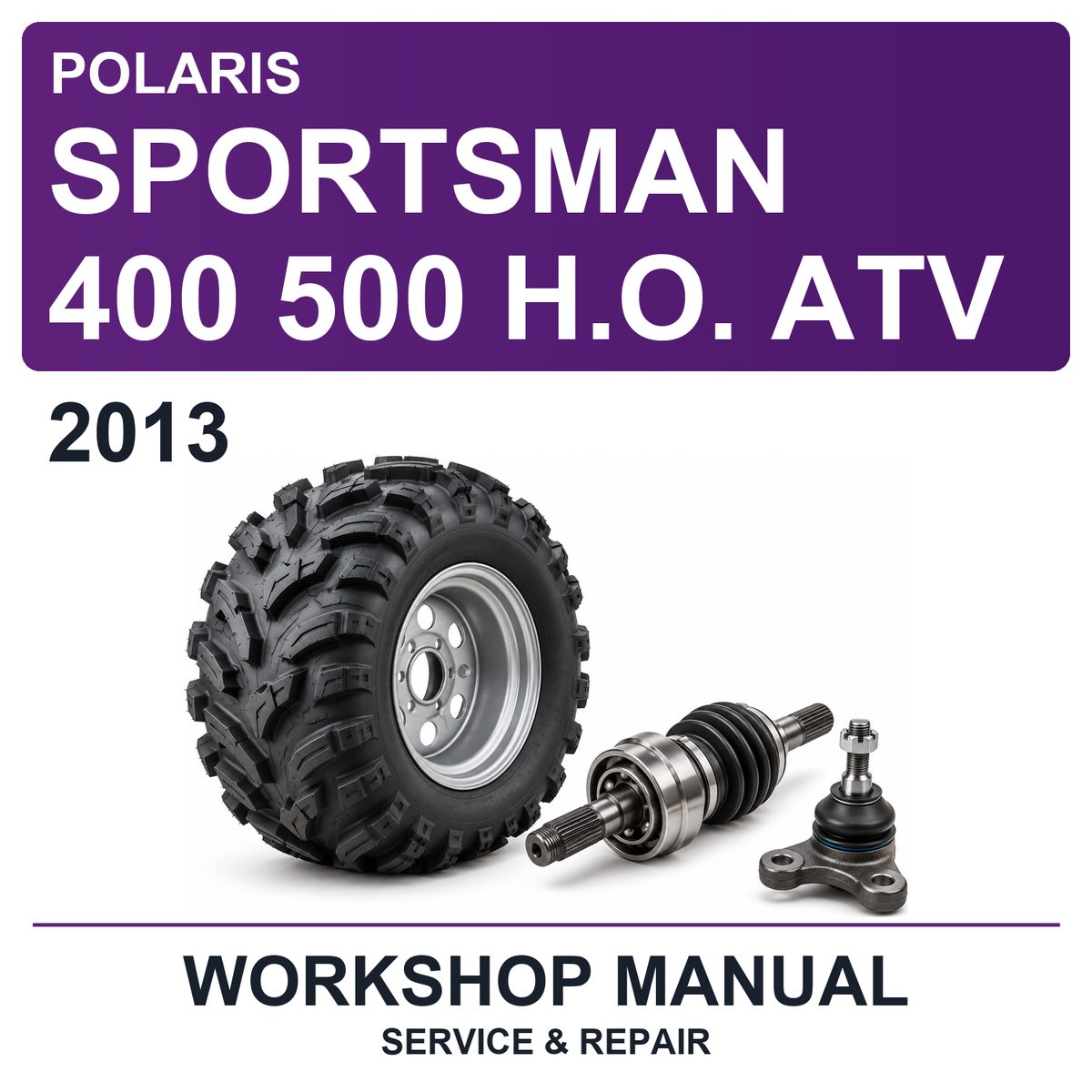 2013 Polaris Sportsman 400 500 H.o. ATV Workshop Service & Repair Manual
