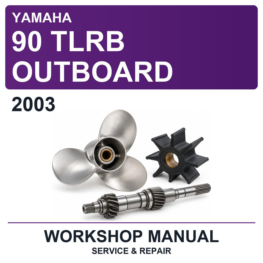 2003 Yamaha 90 Tlrb Outboard Workshop Service & Repair Manual