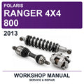 2013 Polaris Ranger 4X4 800 Workshop Service & Repair Manual