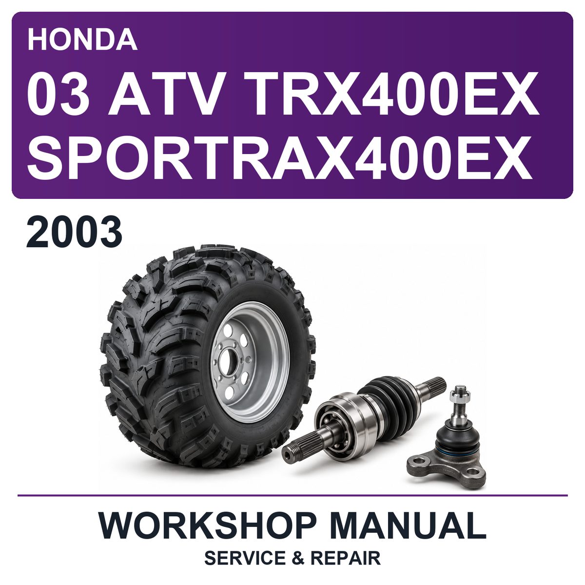 2003 Honda 03 ATV TRX400EX SPORTRAX400EX Workshop Service & Repair Manual